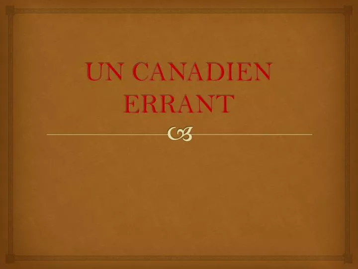 un canadien errant