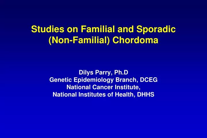 studies on familial and sporadic non familial chordoma