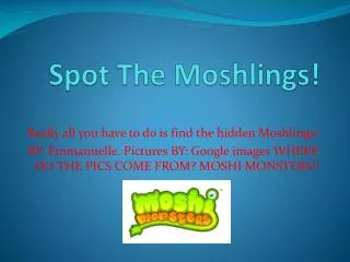 Spot The Moshlings !