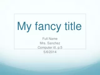 My fancy title