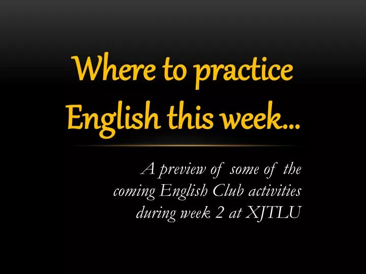 where to practice english this week