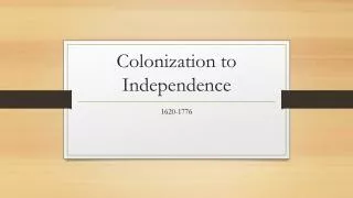 Colonization to Independence