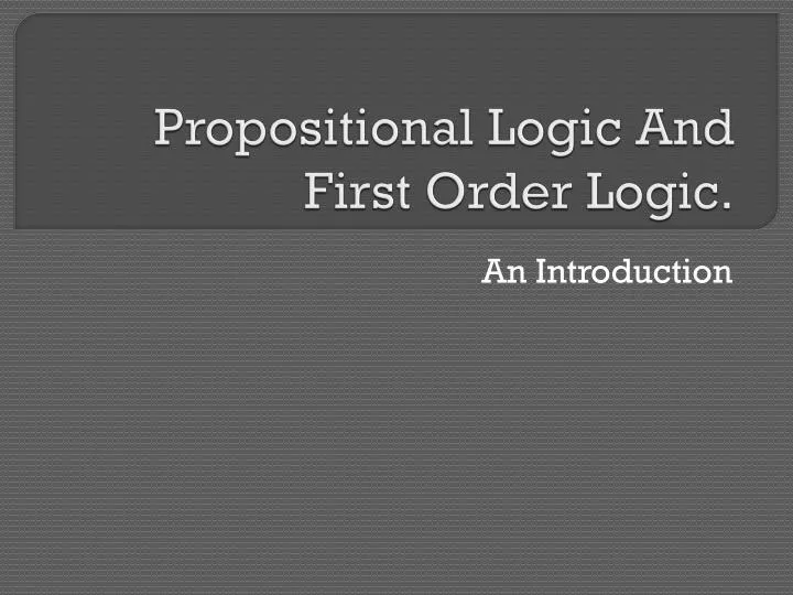 propositional logic and first order logic