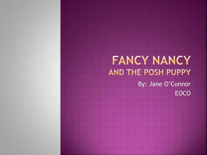 fancy nancy and the posh puppy