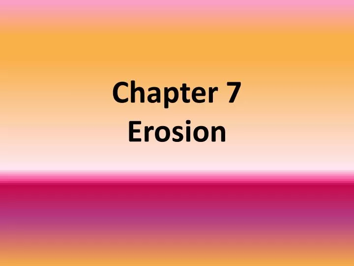 chapter 7 erosion