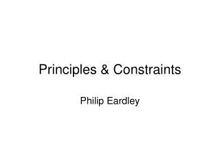 Principles &amp; Constraints