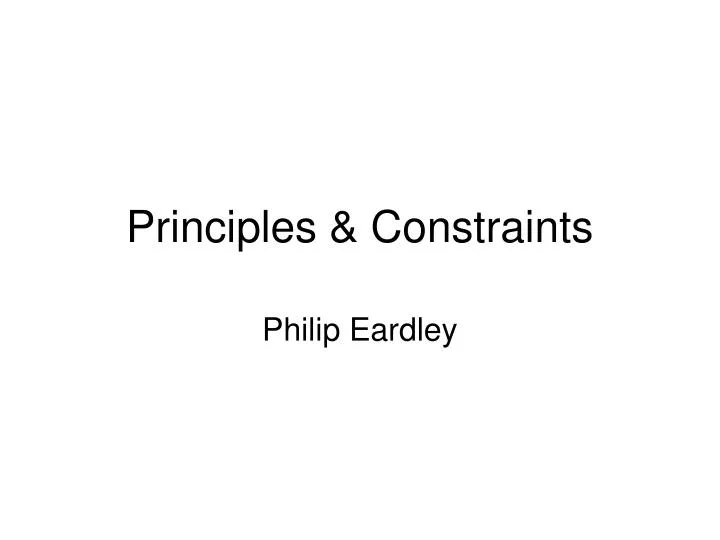 principles constraints