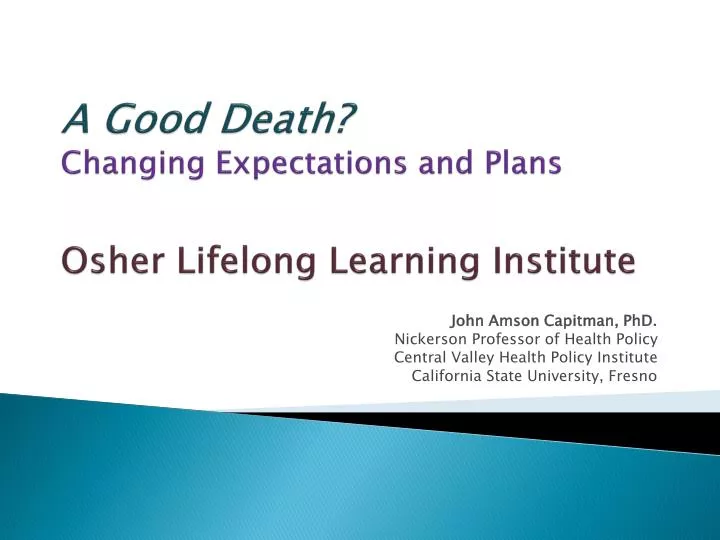 a good death changing expectations and plans osher lifelong learning institute