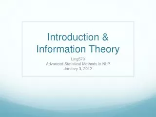 Introduction &amp; Information Theory