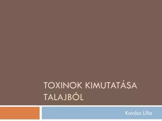 toxinok kimutat sa talajb l