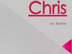 Chris - slide 1