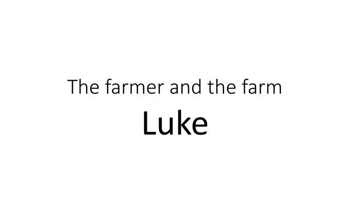 the farmer and the farm