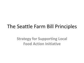 The Seattle Farm Bill Principles