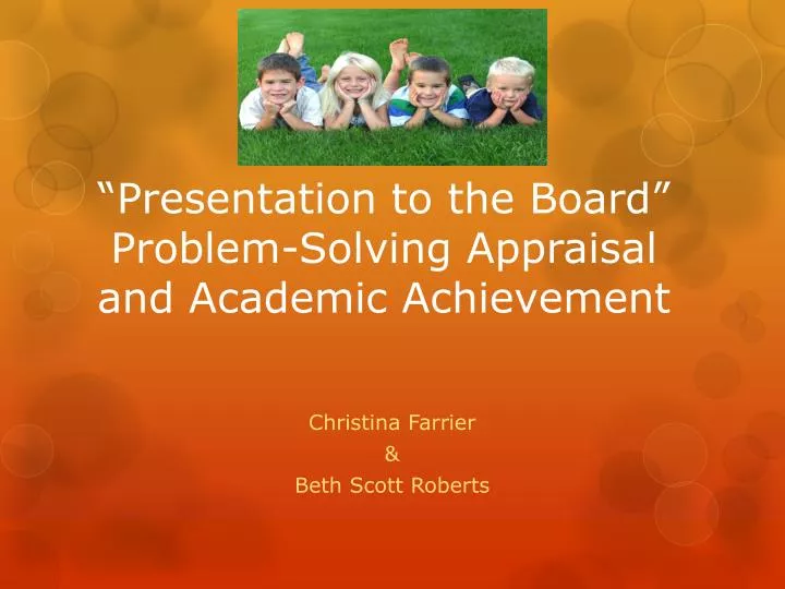 presentation to the board problem solving appraisal and academic achievement