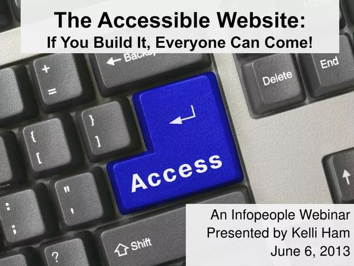the accessible website if you build it everyone can come