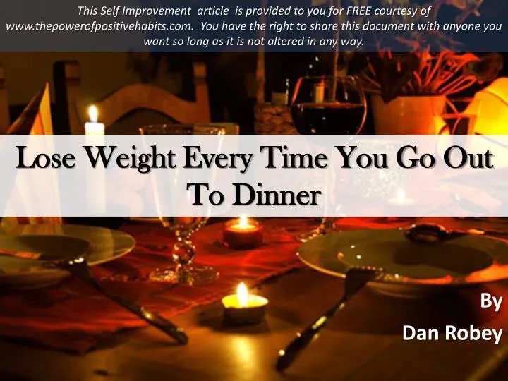 lose weight every time you go out to dinner
