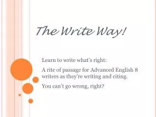 The Write Way!