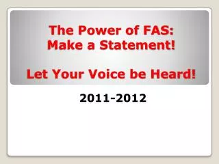 The Power of FAS: Make a Statement! Let Your Voice be Heard!