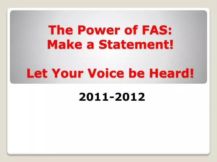the power of fas make a statement let your voice be heard