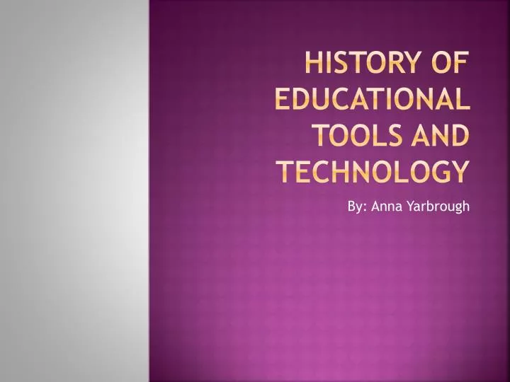 history of educational tools and technology