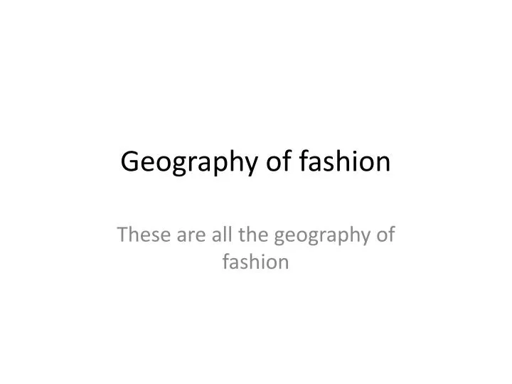 geography of fashion