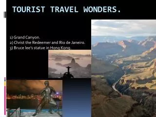 Tourist travel wonders.