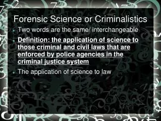 Forensic Science or Criminalistics