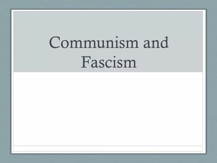 communism and fascism