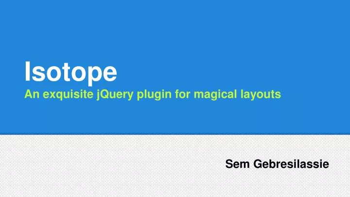 isotope an exquisite jquery plugin for magical layouts