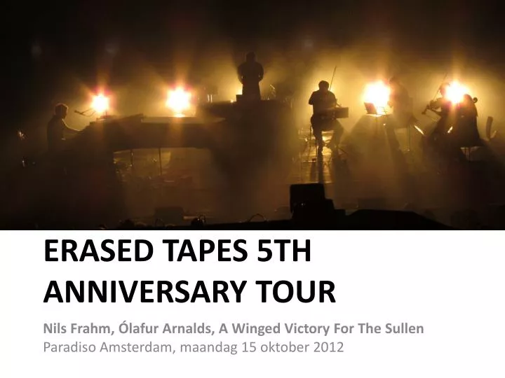 erased tapes 5th anniversary tour