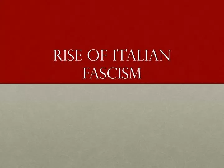 rise of italian fascism