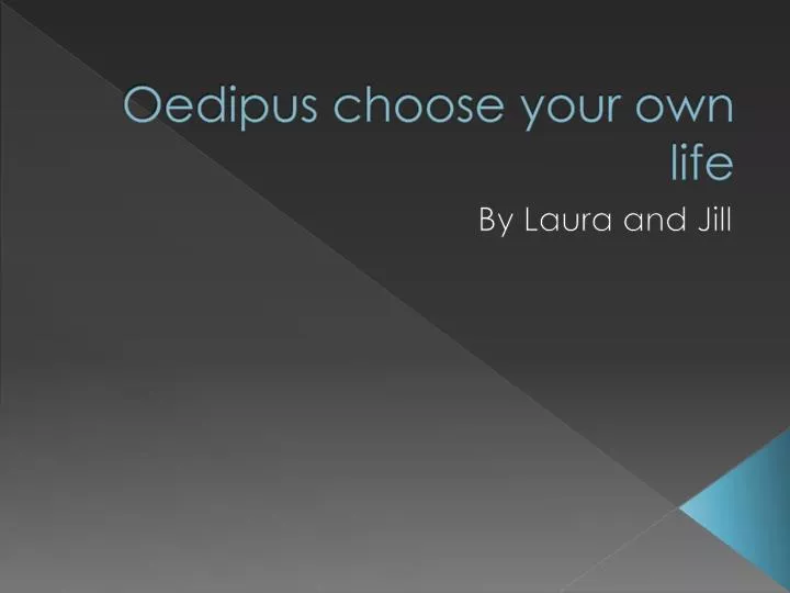 oedipus choose your own life