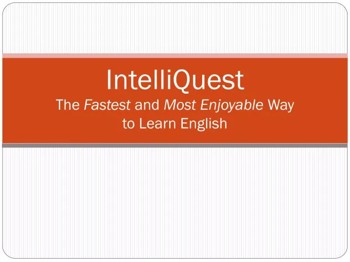 intelliquest the fastest and most enjoyable way to learn english