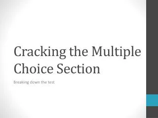 Cracking the Multiple Choice Section