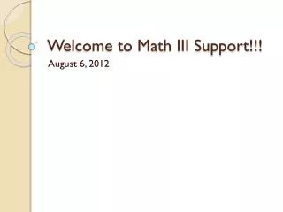 Welcome to Math III Support!!!