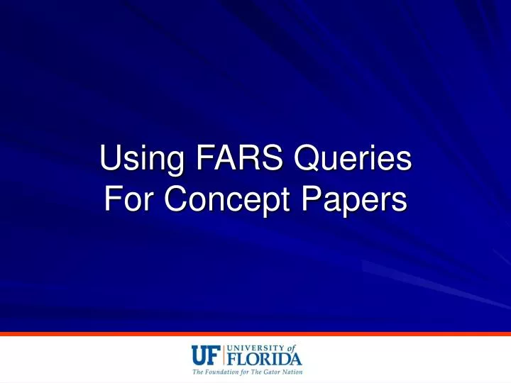 using fars queries for concept papers