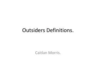 Outsiders Definitions.
