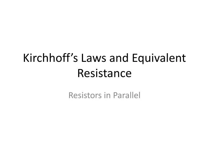 kirchhoff s laws and equivalent resistance