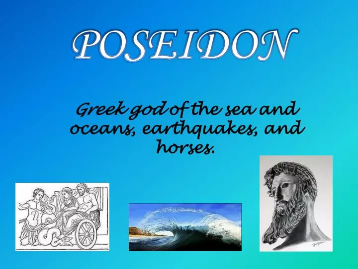 greek god of the sea and oceans earthquakes and horses