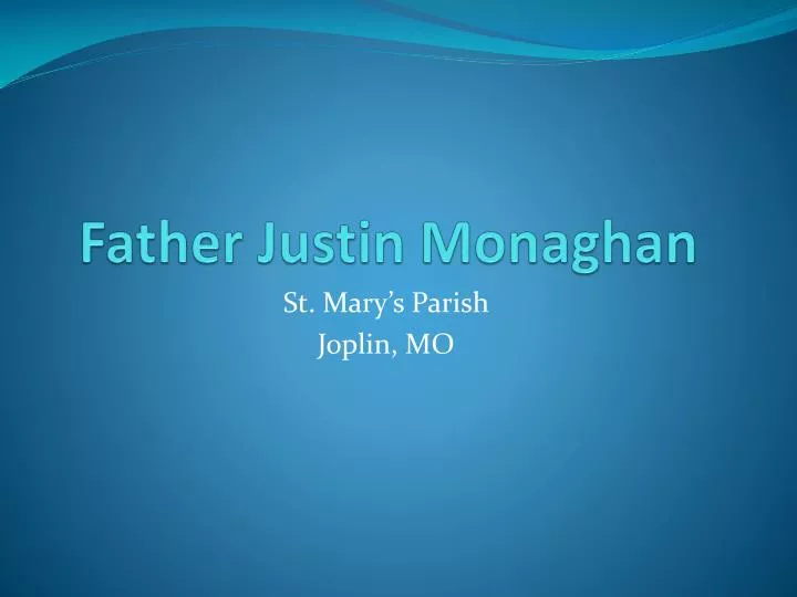 father justin monaghan