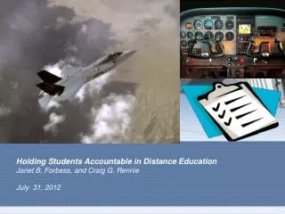 holding students accountable in distance education janet b forbess and craig g rennie july 31 2012