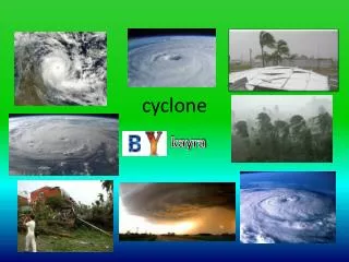 cyclone