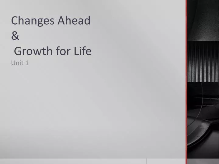 changes ahead growth for life