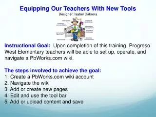 Equipping Our Teachers With New Tools Designer: Isabel Cabrera