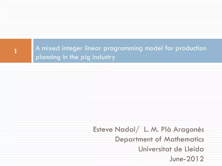 a mixed integer linear programming model for production planning in the pig industry