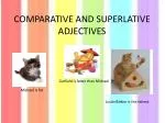 COMPARATIVE AND SUPERLATIVE ADJECTIVES - slide 1