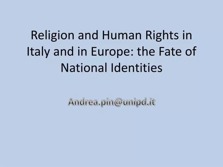 religion and human rights in italy and in europe the fate of n ational i dentities
