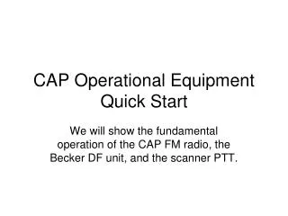 CAP Operational Equipment Quick Start