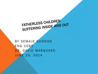 Fatherless Children Suffering Inside and Out