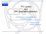 Overview of TFC Update and Simulation Testbench for LHCb Electronics Upgrade - slide 1